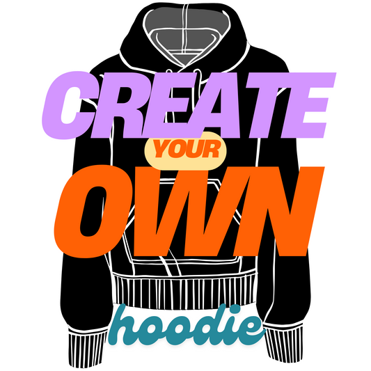 Create your own - Hoodie